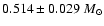 $0.514\pm 0.029~M_{\odot}$