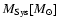 $M_{{\rm Sys}} [M_{\odot}]$