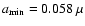 $a_{\rm {min}} = 0.058~ \mu $