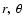 $r,~\theta $