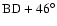$\rm BD +46^{\circ}$