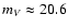 $m_{V} \approx 20.6$