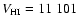 $V_{\rm HI}= 11~101$