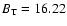 $B_{\rm T}= 16.22$