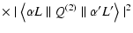 $\displaystyle \times \mid \left\langle \alpha L \parallel Q^{(2)}\parallel \alpha '
L' \right \rangle \mid ^2$