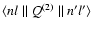 $ \langle n l \parallel Q^{(2)}\parallel n '
l' \rangle$