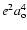 $e^2 a_{\rm o}^4$