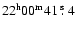 $\rm 22^{h}00^{m}41~\hbox{$.\!\!^{\rm s}$ }4$