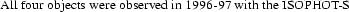 \resizebox{8.8cm}{2.2mm}{All four objects were observed in 1996-97
with the ISOPHOT-S}