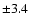 $\pm 3.4$