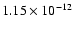 $1.15\times 10^{-12}$