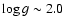 $\log g \sim 2.0$