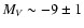 $M_V \sim -9\pm 1$