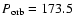 $P_{\rm orb}=173.5$