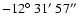 $-12\hbox{$^\circ$ }31\hbox{$^\prime$ }57\hbox{$^{\prime\prime}$ }$