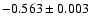 $-0.563\pm0.003$