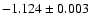 $-1.124\pm0.003$
