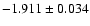$-1.911\pm0.034$