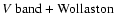 $V~{\rm band}+{\rm Wollaston}$