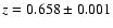 $z=0.658\pm 0.001$