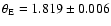 $\theta_{\rm E} = 1.819\pm0.006$
