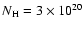 $N_{\rm H} = 3\times 10^{20}$