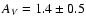 $A_V = 1.4 \pm 0.5$