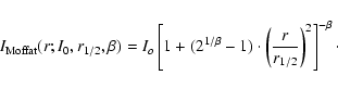 \begin{displaymath}I_{\rm Moffat}(r;I_0,r_{\rm 1/2},\beta)=I_o \left[ 1
+(2^{1/\...
...cdot\left (\frac{r}{r_{\rm 1/2}}\right)^2 \right]^{-\beta}\cdot\end{displaymath}