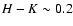 $H-K\sim 0.2$