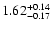 $\rm 1.62^{+0.14}_{-0.17}$