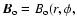 ${\vec B}_{\rm o} = B_{\rm o} ( r, \phi,$