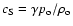 $c_{\rm S} = \gamma p_{\rm o} /
\rho_{\rm o}$