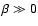 $\beta\gg 0$