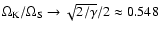 $\Omega_{\rm K} / \Omega_{\rm S} \rightarrow
\sqrt {2 / \gamma} / 2 \approx 0.548$