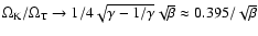 $\Omega_{\rm K} / \Omega_{\rm T}
\rightarrow 1 / 4 \sqrt {\gamma - 1 / \gamma} \sqrt {\beta} \approx 0.395 /
\sqrt {\beta}$