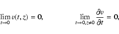 \begin{displaymath}\lim_{t\to 0} v (t,z) = 0, \qquad \qquad \lim_{t\to 0, z\ne 0}
{{\partial v} \over {\partial t}} = 0,
\end{displaymath}