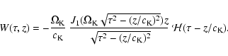 \begin{displaymath}W(\tau , z) = - {{\Omega_{\rm K}} \over c_{\rm K}}\ {{J_1
(\...
...qrt{\tau^2 - (z/c_{\rm K})^2}}}\ {\cal H} (\tau-z/c_{\rm K}).
\end{displaymath}