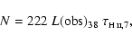 \begin{displaymath}N = 222~L(\rm {obs})_{38}~\tau_{\tiny {\hbox{H~\sc{ii}},7}},
\end{displaymath}