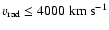 $v_{\rm {rad}}\leq4000~\rm {km~s^{-1}}$
