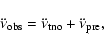 \begin{displaymath}\ddot{\nu}_{{\rm obs}} = \ddot{\nu}_{{\rm tno}} +
\ddot{\nu}_{{\rm pre}},
\end{displaymath}