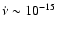 $\dot{\nu}
\sim 10^{-15}$
