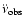 $\ddot{\nu}_{{\rm obs}}$