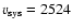 $v_{\rm sys}=2524$