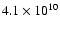 $4.1\times10 ^{10}$