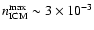 $n_{\rm ICM}^{\rm max} \sim 3\times 10^{-3}$