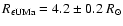 $R_{\epsilon {\rm UMa}}=4.2 \pm{0.2}\;R_{\odot}$