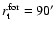 $r_{\rm t}^{\rm for} = 90'$