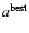 $a^{\rm best}$