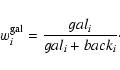 \begin{displaymath}w_i^{\rm gal} = \frac{gal_i}{gal_i + back_i}\cdot
\end{displaymath}