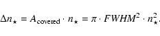 \begin{displaymath}\Delta n_{\star} = A_{\rm covered} \cdot n_{\star} = \pi \cdot {{\it FWHM}}^2 \cdot n_{\star}^2 .
\end{displaymath}